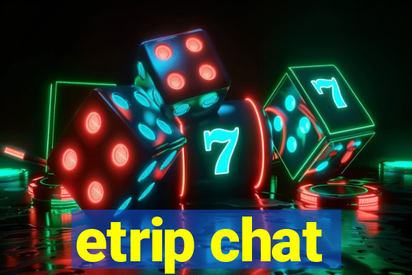 etrip chat